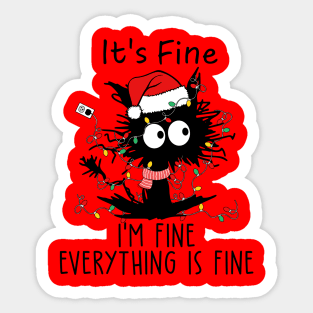 Black Cat It's Fine, I'm Fine, Everithing is Fine Sticker